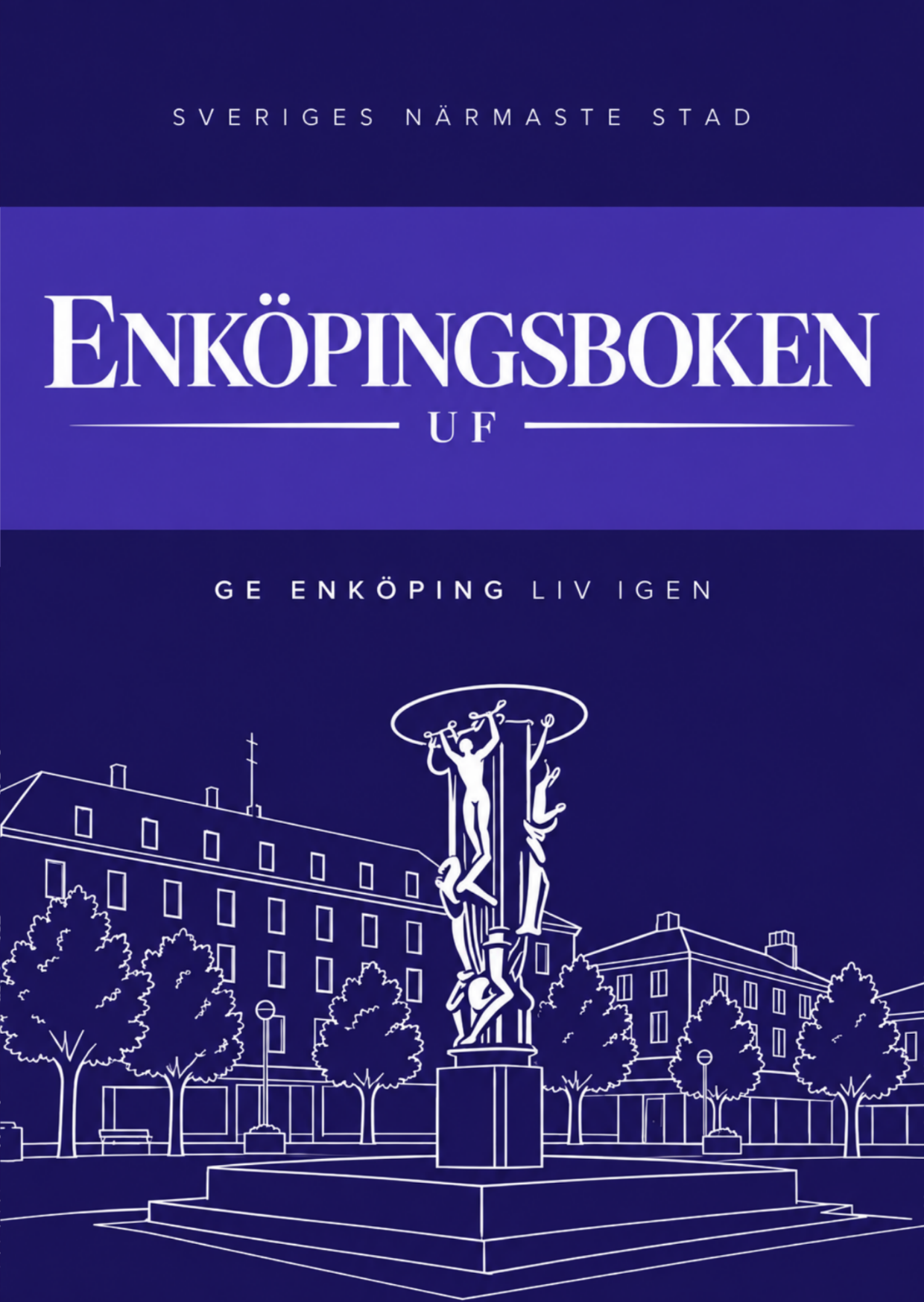 Enköpingsbokens omslag med stadsmotiv och texten Ge Enköping liv igen